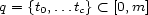 q = {t0,...tc}< [0,m] 