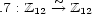 ~ .7 : Z12--> Z12 