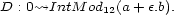 D : 0~>IntM od12(a + e.b). 