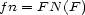 fn = FN (F) 