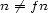 n /= fn 