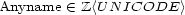 Anyname (- Z <U N ICODE > 