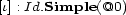 [i] : Id.Simple(@0) 