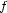 f 