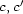  ' c,c 