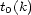 t0(k) 