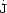 J 
