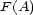 F (A) 