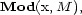 Mod(x, M ), 