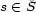 s (- S 