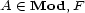 A (- Mod, F 