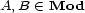 A, B (- Mod 