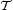 T 