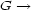 G --> 