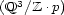 (Q3/Z .p) 