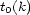 t0(k) 