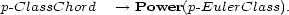 p-ClassChord --> Power(p-EulerClass). 