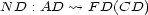 N D : AD ~> F D(CD) 