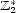  * Z2 