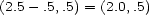 (2.5- .5,.5) = (2.0,.5) 