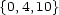 {0,4,10} 