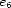 e6 
