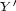 Y ' 