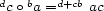 d b d+cb c o a = ac 