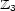 Z3 