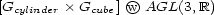 [Gcylinder �Gcube] wO AGL(3,R) 
