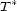 T * 