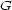 G 