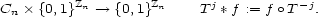 Cn � {0,1}Zn --> {0,1}Zn Tj * f := f o T- j. 