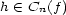 h (- Cn(f ) 