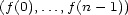 (f (0),...,f(n - 1)) 