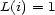 L(i) = 1 