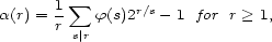  1 sum a(r) = - f(s)2r/s - 1 for r > 1, r s|r 