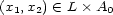 (x1,x2) (- L � A0 