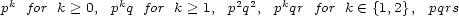  k k 22 k p for k > 0, p q for k > 1, p q, pqr for k (- {1,2}, pqrs 