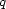 q 