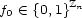 f0 (- {0,1}Zn 