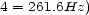 4 = 261.6Hz) 