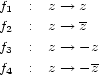 f1 : z-- > z f : z-- > z 2 f3 : z-- > -z f4 : z-- > -z 