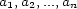 a1,a2,...,an 