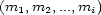 (m1,m2, ...,mi) 