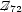 /Z72 