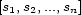 [s1,s2,...,sn] 