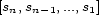 [sn,sn-1,...,s1] 