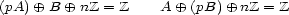 (pA) o+ B o+ nZ = Z A o+ (pB) o+ nZ = Z 