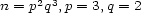 n = p2q3,p = 3,q = 2 